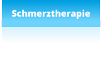 Schmerztherapie